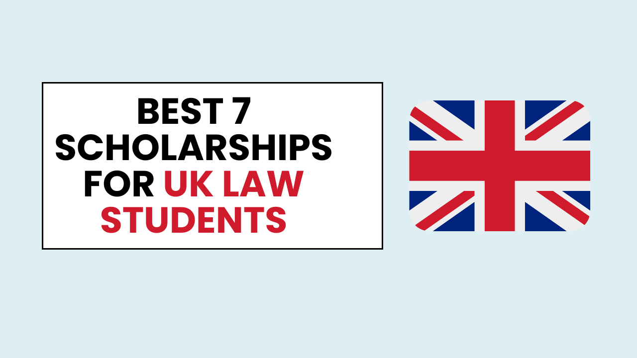 Best 7 Scholarships for UK Law Students